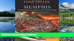 READ BOOK  Food Lovers  Guide toÂ® Memphis: The Best Restaurants, Markets   Local Culinary
