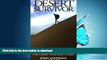 FAVORITE BOOK  Desert Survivor: An Adventurer s Guide to Exploring the Great American Desert FULL