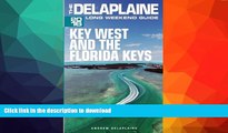 FAVORITE BOOK  KEY WEST   THE FLORIDA KEYS - The Delaplaine 2016 Long Weekend Guide (Long Weekend