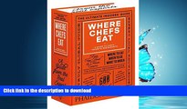 READ  Where Chefs Eat: A Guide to Chefs  Favorite Restaurants (Brand New Edition) by Joe Warwick