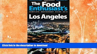 FAVORITE BOOK  Los Angeles - 2016 (The Food Enthusiast s Complete Restaurant Guide) FULL ONLINE