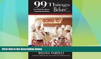 Best Price 99 Things You Wish You Knew Before Going to Culinary School Regina Varolli On Audio