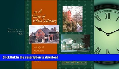 READ BOOK  A Taste of Ohio History: A Guide to Historic Eateries and Their Recipes (Taste of