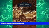 FAVORITE BOOK  Monterey s  Hotel  del  Monte (CA)  (Images of America) FULL ONLINE