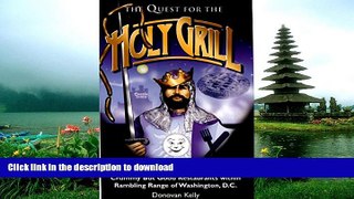 GET PDF  Quest For The Holy Grill: 50 Crummy But Good Restaurants Within Rambling Range of