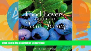 FAVORITE BOOK  Food Lovers  Guide to New Jersey: Best Local Specialties, Markets, Recipes,