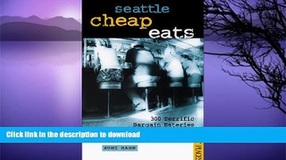 READ BOOK  Seattle Cheap Eats: 300 Terrific Bargain Eateries (Best Places Budget Guides)  BOOK