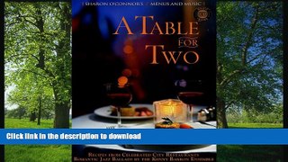 GET PDF  A Table for Two: Recipes from Celebrated City Restaurants  BOOK ONLINE