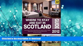 READ  Where to Stay and Eat in Scotland 2012 (Aa Lifestyles Guide) FULL ONLINE
