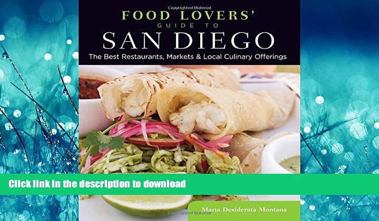 GET PDF  Food Lovers  Guide toÂ® San Diego: The Best Restaurants, Markets   Local Culinary