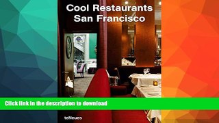 READ BOOK  Cool Restaurants San Francisco FULL ONLINE