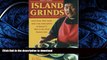 READ BOOK  Island Grinds: Good Food, Real Value, and Local Atmosphere in Hawaii s
