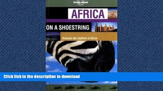FAVORITE BOOK  Lonely Planet Africa on a Shoestring FULL ONLINE