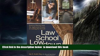 Pre Order Law School Lowdown: Secrets of Success from the Application Process to Landing the First