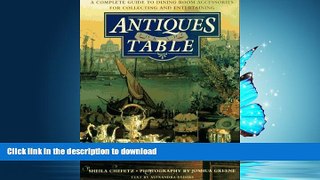 FAVORITE BOOK  Antiques for the Table: A Complete Guide to Dining Room Accessories for Collecting