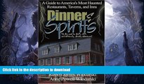 READ  Dinner and Spirits: A Guide to America s Most Haunted Restaurants, Taverns, and Inns FULL