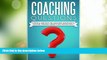 Best Price COACHING :Coaching Questions  Powerful Coaching Questions To Kickstart Personal Growth