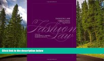 PDF [DOWNLOAD] Fashion Law: A Guide for Designers, Fashion Executives and Attorneys  BOOOK ONLINE