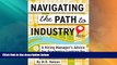 Best Price Navigating the Path to Industry: A Hiring Manager s Advice for Academics Looking for a