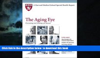 Audiobook Harvard Medical School The Aging Eye: Preventing and treating eye disease by Laura C.