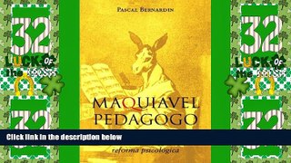 Price Maquiavel Pedagogo: Ou o MinistÃ©rio da Reforma PsicolÃ³gica (Portuguese Edition) Pascal