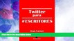 Price Twitter para #escritores (CÃ³mo crear una novela nÂº 5) (Spanish Edition) Jean Larser For