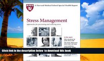 Pre Order Harvard Medical School Stress Management: Approaches for Preventing and Reducing Stress