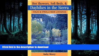 FAVORITE BOOK  Hot Showers, Soft Beds, and Dayhikes in the Sierra: Walks and Strolls Near