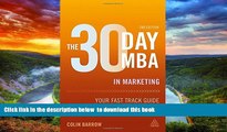 Pre Order The 30 Day MBA in Marketing: Your Fast Track Guide to Business Success (30 Day MBA