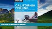 FAVORITE BOOK  Moon California Fishing: The Complete Guide to Fishing on Lakes, Streams, Rivers,