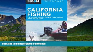 FAVORITE BOOK  Moon California Fishing: The Complete Guide to Fishing on Lakes, Streams, Rivers,