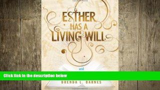 READ THE NEW BOOK Esther Has a Living Will and Other Fairy Tales for Adult Children:  The