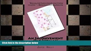 READ THE NEW BOOK An Inconvenient Old Woman (Realities of Aging) (Volume 2) Joyce Holly Hardcove