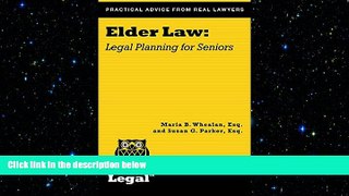 FAVORIT BOOK Elder Law: Legal Planning for Seniors (A Real Life Legal Guide) Maria B. Whealan Esq.