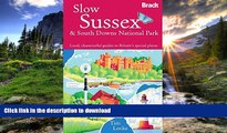 FAVORITE BOOK  Slow South Downs   Sussex Coast: Local, Characterful Guides To Britain s Special