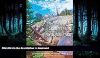 READ BOOK  7 Days   Beyond in Grand Teton National Park: Discover the Highlights and the Road