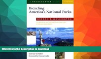 FAVORITE BOOK  Bicycling America s National Parks: Oregon and Washington: The Best Road and Trail