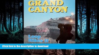 GET PDF  Grand Canyon Loop Hikes II FULL ONLINE