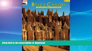 READ BOOK  Bryce Canyon: The Story Behind the Scenery (Discover America: National Parks) FULL