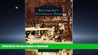 READ BOOK  Baltimore s Patterson Park (MD) (Images of America)  GET PDF