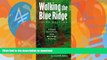 READ BOOK  Walking the Blue Ridge: A Guide to the Trails of the Blue Ridge Parkway, Third