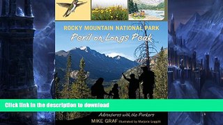 READ BOOK  Rocky Mountain National Park: Peril on Longs Peak (Adventures with the Parkers) FULL