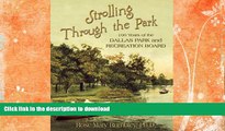 FAVORITE BOOK  Strolling Through the Park: 100 Years of the Dallas Park and Recreation Board  GET