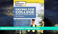 Buy NOW Princeton Review Paying for College Without Going Broke, 2017 Edition: How to Pay Less for
