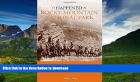READ BOOK  It Happened in Rocky Mountain National Park (It Happened In Series) FULL ONLINE