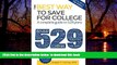 Best Price Joseph F Hurley The Best Way to Save for College: A Complete Guide to 529 Plans