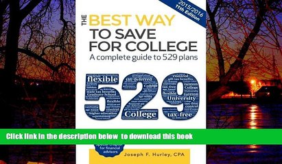 Best Price Joseph F Hurley The Best Way to Save for College: A Complete Guide to 529 Plans