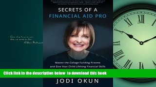 Best Price Jodi Okun Secrets of a Financial Aid Pro: Master the College Funding Process and Give