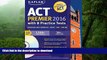 FAVORIT BOOK Kaplan ACT Premier 2016 with 8 Practice Tests: Personalized Feedback + Book + Online