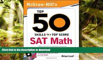 PDF ONLINE McGraw-Hill s Top 50 Skills for a Top Score: SAT Math READ EBOOK